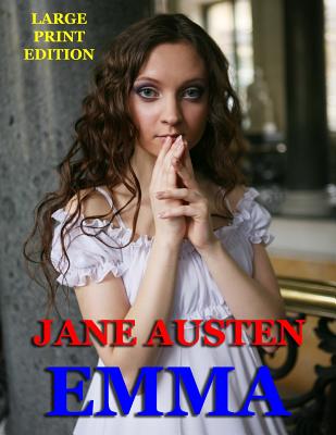 Emma - Large Print Edition By Jane Austen Cover Image