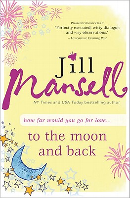 To The Moon and Back By Jill Mansell Cover Image