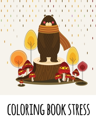 coloring book stress: Coloring Pages for Children ages 2-5 from funny and  variety amazing image. (Paperback) | Bookends & Beginnings