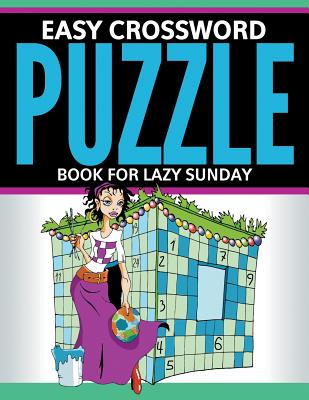 Easy Crossword Puzzle Book For Lazy Sunday Cover Image