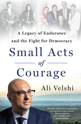 Small Acts of Courage: A Legacy of Endurance and the Fight for Democracy Cover Image