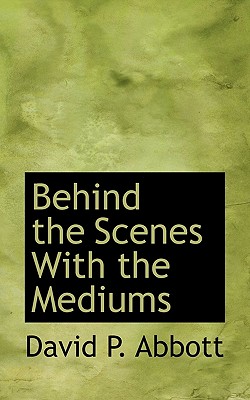 Behind the Scenes with the Mediums