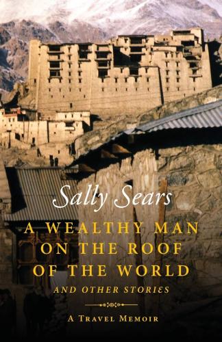 A Wealthy Man on the Roof of the World and Other Stories Cover Image