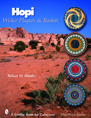 Hopi Wicker Plaques & Baskets (Schiffer Book for Collectors) By Robert W. Rhodes Cover Image