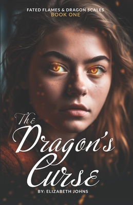 The Dragon's Curse (Fated Flames & Dragon Scales #1)
