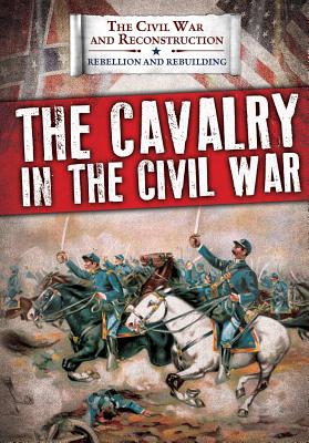 The Cavalry in the Civil War Cover Image