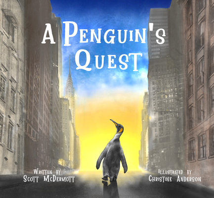 A Penguin's Quest By Scott McDermott, Christine Anderson, BA (Illustrator) Cover Image