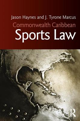 Commonwealth Caribbean Sports Law (Commonwealth Caribbean Law) Cover Image