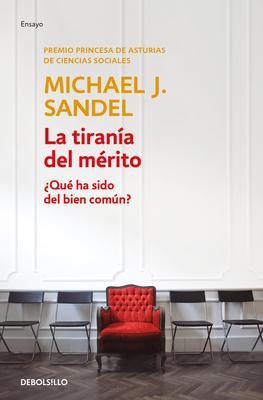 La tiranía del mérito / The Tyranny of Merit: What's Become of the Common Good? Cover Image