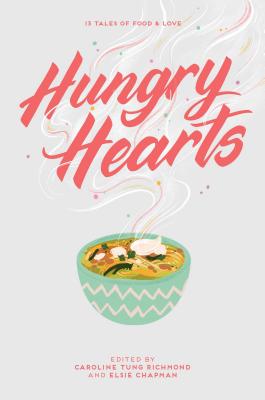 Hungry Hearts: 13 Tales of Food & Love Cover Image