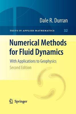Numerical Methods for Fluid Dynamics: With Applications to Geophysics (Texts in Applied Mathematics #32)
