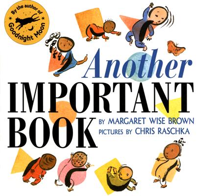 Another Important Book By Margaret Wise Brown, Chris Raschka (Illustrator) Cover Image