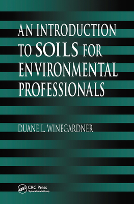 An Introduction to Soils for Environmental Professionals Cover Image