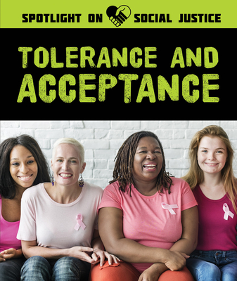 Tolerance and Acceptance (Spotlight on Social Justice)