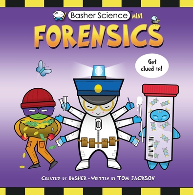 Basher Science Mini: Forensics By Simon Basher (Illustrator) Cover Image