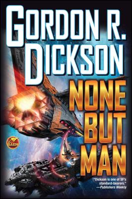 None but Man By Gordon R. Dickson Cover Image