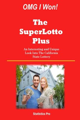 OMG I Won! The SuperLotto Plus: An Interesting and Unique Look Into California's State Lottery Cover Image