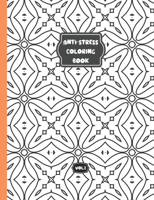 Anti-stress coloring book - Vol 2: Relaxing coloring book for adults and kids - 50 different patterns By Ric Wo Cover Image