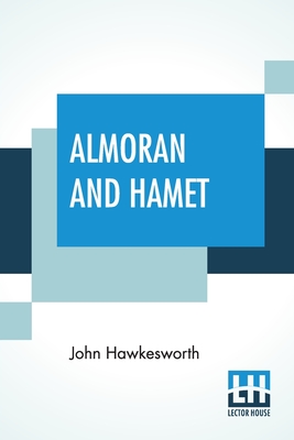 Almoran And Hamet: An Oriental Tale. Complete In Two Volumes - Vol. I. & Vol. II. Cover Image