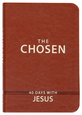 The Chosen Book One: 40 Days with Jesus By Amanda Jenkins, Kristen Hendricks, Dallas Jenkins Cover Image