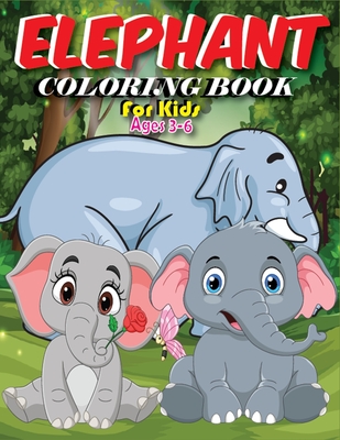 Elephant Coloring Book for Kids Ages 3-6: White Elephant Coloring Book for Kids of All Ages. Attractive Design with White Pages for Mindfulness and Re Elephant Coloring Book for Kids Ages 3-6: White Elephant Coloring Book for Kids of All Ages. Attractive Design with White Pages for Mindfulness and Re cover