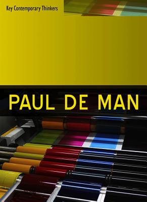 Paul de Man (Key Contemporary Thinkers #2)
