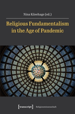 Religious Fundamentalism in the Age of Pandemic (Religious Studies) Cover Image