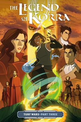 The Legend of Korra: Turf Wars Part Three By Michael Dante DiMartino, Irene Koh (Illustrator), Killian Ng (Illustrator) Cover Image