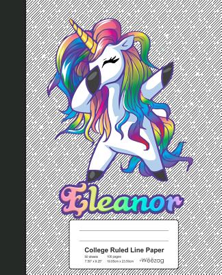 College Ruled Line Paper: ELEANOR Unicorn Rainbow Notebook (Weezag College Ruled Line Paper Notebook #575)