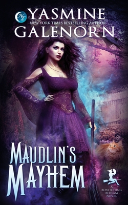 Maudlin's Mayhem By Yasmine Galenorn Cover Image