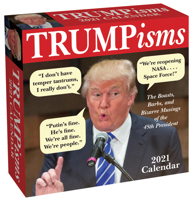 TRUMPisms 2021 Day-to-Day Calendar