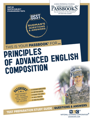 DSST Principles of Advanced English Composition (DAN-85): Passbooks Study Guide (Dantes Subject Standardized Tests #85) By National Learning Corporation Cover Image