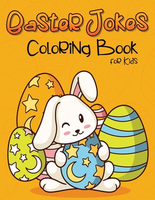 Download Easter Jokes Coloring Book For Kids Kid Easter Jokes Is Great Easter Basket Gift For Boys Or Girls Paperback Politics And Prose Bookstore