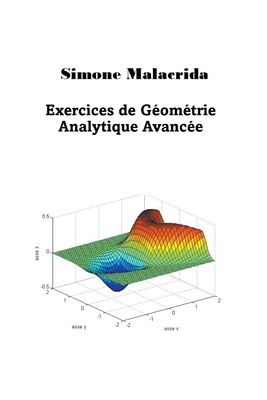 Exercices de Géométrie Analytique Avancée By Simone Malacrida Cover Image