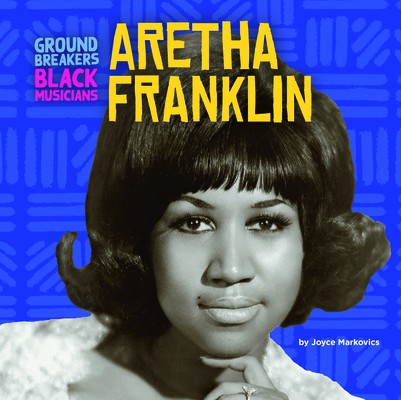 Aretha Franklin By Joyce Markovics Cover Image