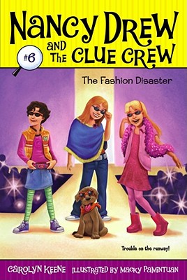 The Fashion Disaster (Nancy Drew and the Clue Crew #6) By Carolyn Keene, Macky Pamintuan (Illustrator) Cover Image