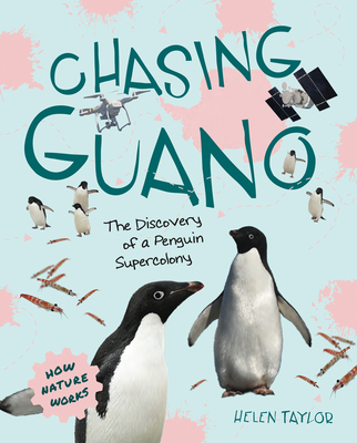 Chasing Guano: The Discovery of a Penguin Supercolony (How Nature Works)