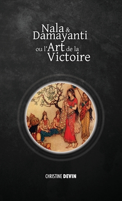 Nala et Damayanti ou l'art de la victoire (Hardcover)