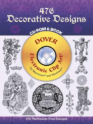 Cover for 476 Decorative Designs [With CDROM] (Dover Electronic Clip Art)