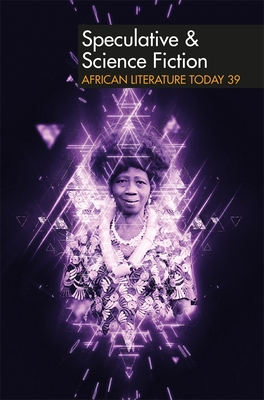 Alt 39: Speculative & Science Fiction (African Literature Today #39) Cover Image