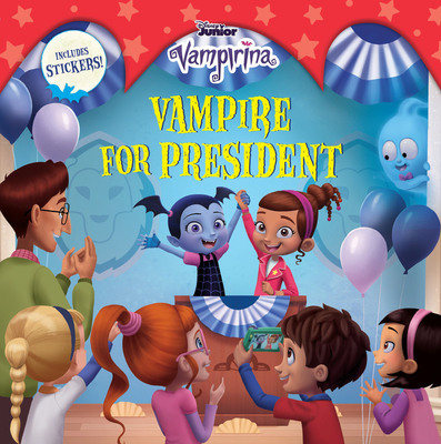 Vampirina Vampire for President By Disney Books Cover Image