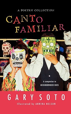Canto Familiar By Gary Soto, Annika Nelson (Illustrator) Cover Image