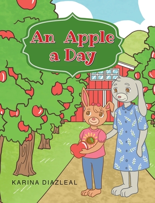An Apple a Day By Karina Diazleal Cover Image