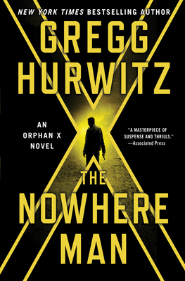 The Nowhere Man: An Orphan X Novel By Gregg Hurwitz Cover Image