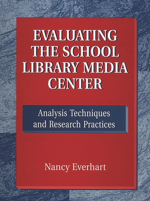 Cover for Evaluating the School Library Media Center