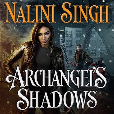Archangel's Shadows (Guild Hunter #7) By Nalini Singh, Justine Eyre (Read by) Cover Image