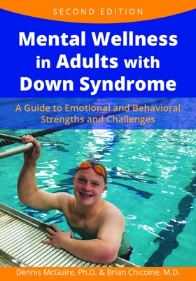 Mental Wellness in Adults with Down Syndrome: A Guide to Emotional and Behavioral Strengths and Challenges Cover Image