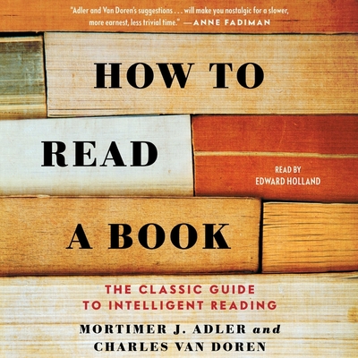 How to Read a Book: The Classic Guide to Intelligent Reading Cover Image