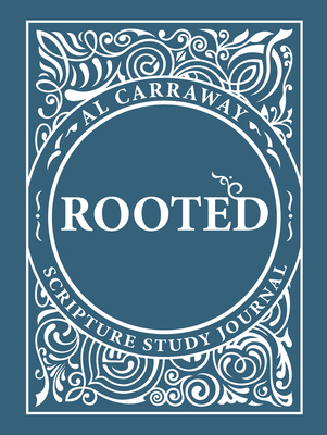 Rooted By Al Carraway Cover Image
