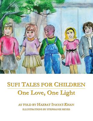 Sufi Tales for Children: One Love, One Light Cover Image